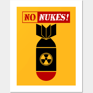 NO NUKES | NO NUKE | STOP WAR Posters and Art